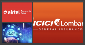 ICICI lombard partners with Airtel Payments Bank for Cyber Insurance