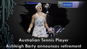 World tennis No.1 Ashleigh Barty announces retirement at the age of 25