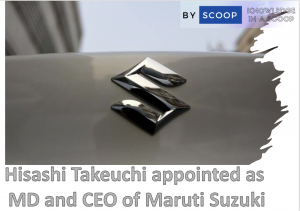 Hisashi Takeuchi appointed as MD and CEO of Maruti Suzuki